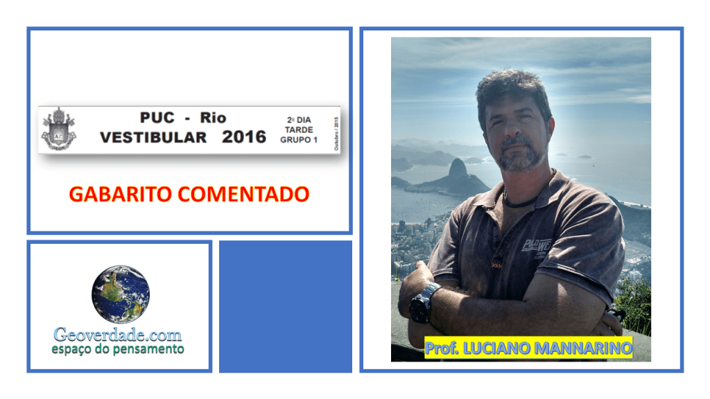 PUC/2016 – GABARITO DE GEOGRAFIA&nbsp;COMENTADO