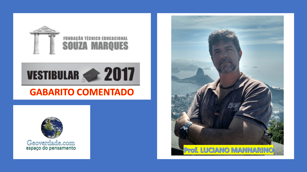 SOUZA MARQUES 2017 – GABARITO COMENTADO –&nbsp;GEOGRAFIA